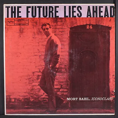 MORT SAHL: The Future Lies Ahead VERVE 12  LP 33 RPM • $8