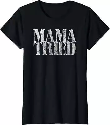 Mama Tried Country Music Lyrics Redneck Men Women Vintage T-Shirt • $9.99