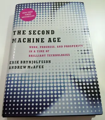 Andrew McAfee Erik Brynjolfsson The Second Machine Age 2014 Hardcover Book • $16.99