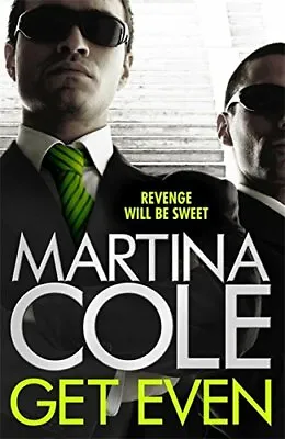 Get Even By Martina Cole. 9781472201003 • £3.50