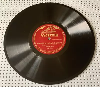 VICTROLA EMBOSSED 78 RPM: Francis Alda - Every Bit Of Loving In The World 66056 • $13.99