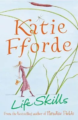 Life Skills By  Katie Fforde. 9780099280231 • £2.74