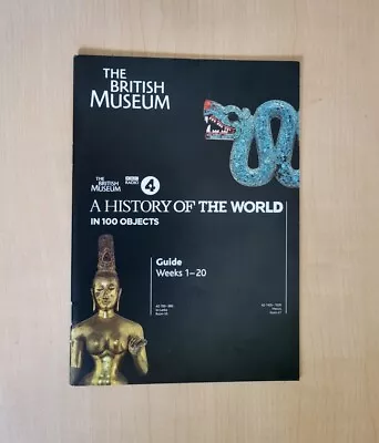 British Museum/BBC A History Of The World In 100 Objects Guide Weeks 1-20 • £6.80