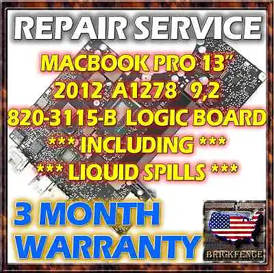 Macbook Pro 92 2012 A1278 13  820-3115-b Logic Board Repair & Liquid Spill • $84.95