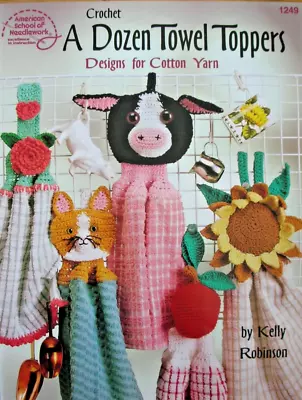 Am School Of Needlework Crochet Pattern Bk - A DOZEN TOWEL TOPPERS - Cotton Yarn • $15.75