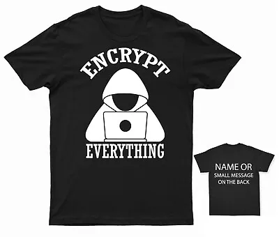 Encrypt Everything Hacker Hacking Coding Programmer • £13.95