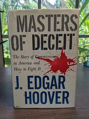 J Edgar Hoover Masters Of Deceit  Signed In Ink Ist Ed 1st Printing Fine • $500