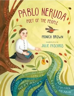 Pablo Neruda: Poet Of The People - Hardcover Monica Brown 9780805091984 • $4.57