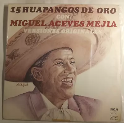 Miguel Aceves Mejia -15 Huapangos De Oro- 1984 Mexican Lp Rancheras • $14.99