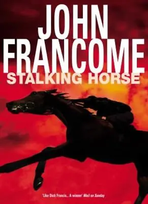 £3.02 • Buy Stalking Horse,John Francome- 9780755306688
