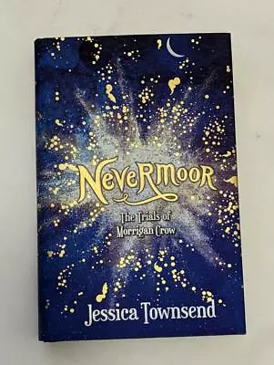 Nevermoor -The Trials Of Morrigan Crow  By Jessica Townsend 2017 HC/DJ NEW • $11