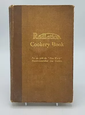 Radiation Cookery Book 1930's Vintage Recipe Book For 'New World' Gas Cookers • £15