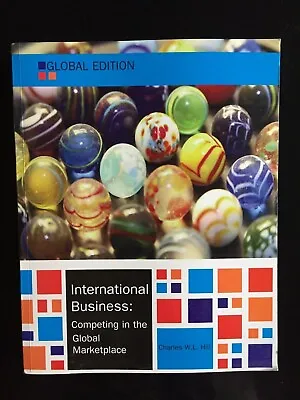 International Business: Competing In The Global Marketplace By Hill (2014) • £35