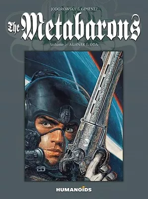 == HUMANOIDS GRAPHIC NOVELTHE METABARONS VOL.2: Aghnar & OdaJODOROWSKY • $12.99