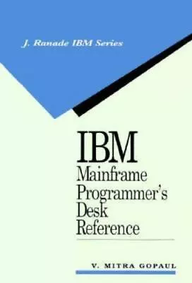 IBM Mainframe Programmer's Desk Reference By Gopaul V. Mitra • $9.84