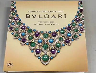 Between Eternity & History Bvlgari From 1884-2009 125 Years Of Italian Jewels VG • $125