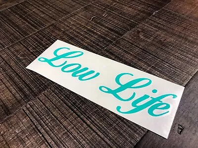 Low Life Decal JDM  Car Truck Sticker • $3.99