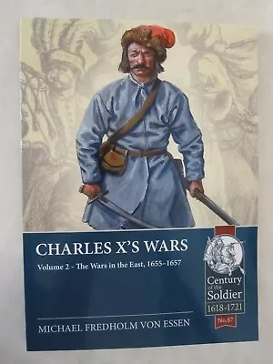 Charles X’s Wars: Volume 2 - The Wars In The East 1655-1657 (Century Of The Sol • $43.95