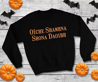 Happy Halloween Oiche Shamhna Shona Daoibh Jumper - Irish Sweatshirt Top Funny • $24.89