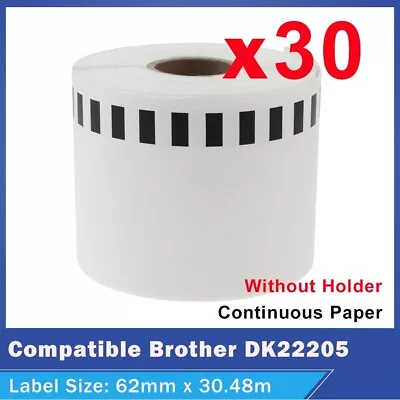 30x Compatible For Brother DK-22205 Refill Only Paper Label Roll QL570 QL700 • $126.90