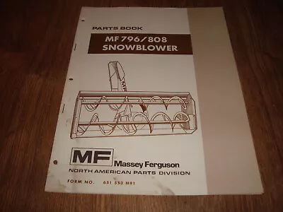 Massey Ferguson MF 796 808 Snowblower Parts Book Form No. 651 553 M91 • $9.99