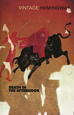 £4.27 • Buy Death In The Afternoon (Vintage Classics) By Erne By Ernest Hemingway 0099595621