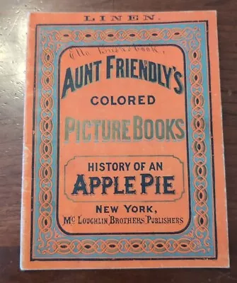 History Of An Apple Pie McLoughlin Bros Aunt Friendly's Linen Picture Book • $29