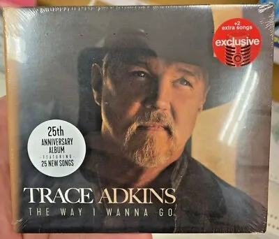 Trace Adkins The Way I Wanna Go Limited Edition Target Double CD  • $24.95