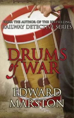 The Captain Rawson Series: Drums Of War By Edward Marston (Paperback) • £3.27
