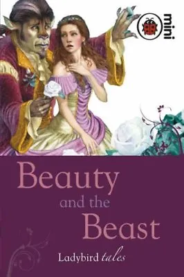 Beauty And The Beast: Ladybird Tales By Ladybird • £6.36