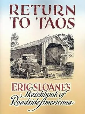 $10.61 • Buy Return To Taos: Eric Sloane's Sketchbook Of Roadside Americana , Paperback , Slo