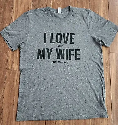 I Love It When My Wife Lets Me Go Golfing T-Shirt Sz Large Golf Tee • $12