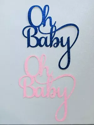 Custom Colour Cake Topper *Oh Baby Shower Gender Reveal Boy Girl Glitter  300gsm • $11.90