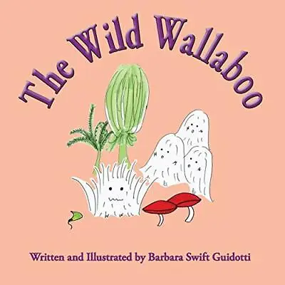 The Wild Wallaboo (Wallaboos) - Paperback / Softback NEW Guidotti Barba 20/04/2 • £11.14