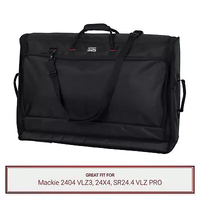 Gator Cases Mixer Bag For Mackie 2404 VLZ3 2404 VLZ4 24X4 SR24.4 VLZ PRO • $179.99
