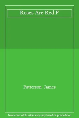 £3.43 • Buy Roses Are Red P By Patterson  James