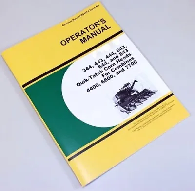 $17.67 • Buy Operators Manual For John Deere 344 443 444 643 644 843 Corn Head Combine Owners