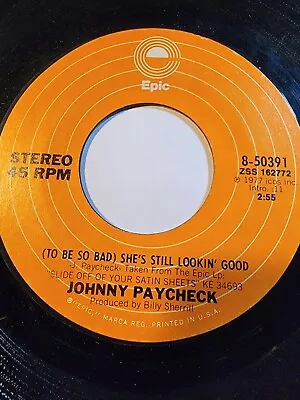 $8.95 • Buy Johnny Paycheck - She's Still Looking Good - I'm The Only Hell -Epic VG+ F61