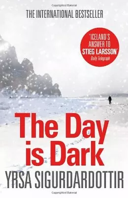 The Day Is Dark By Yrsa Sigurdardottir Philip Roughton. 9781444700107 • £3.48