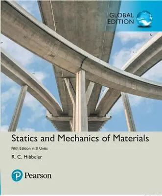 NEW Statics And Mechanics Of Materials In SI Units By Russell Hibbeler Paperback • $123.65