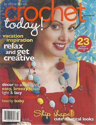 $4.99 • Buy Crochet Today! July/august 2008 Issue - 23 Designs Magazine Vintage