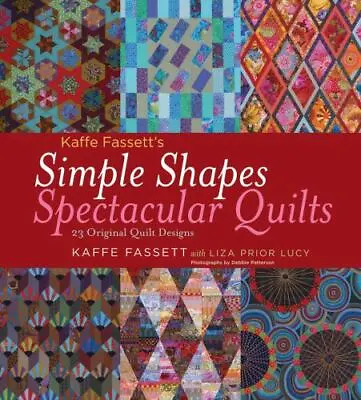 Kaffe Fassett's Simple Shapes Spectacular Quilts: 23 Original Quilt Designs By F • $38.12
