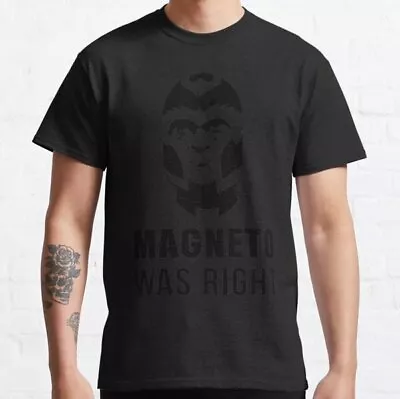 MAGNETO WAS RIGHT Essential Classic T-Shirt • $6.99
