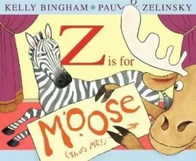 Z Is For Moose - Paperback By Kelly Bingham - GOOD • $3.73