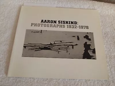 Aaron Siskind Photographs 1932 - 1978 Museum Of Modern Art Oxford • $22.99