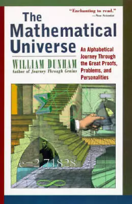 The Mathematical Universe: An Alphabetical Journey Through The Grea - ACCEPTABLE • $4.28