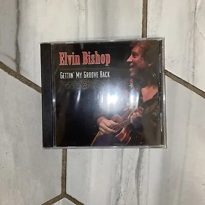 Elvin Bishop Gettin' My Groove Back New Cd Sealed! • $17.79