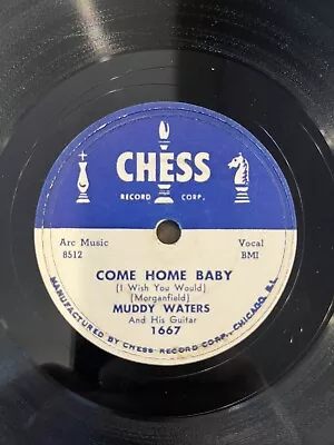 Muddy Waters Chess 1667 ‘Come Home Baby’ E Blues 78 RPM • $49