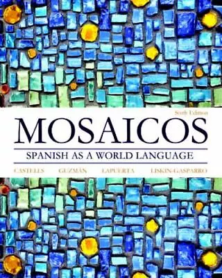 Mosaicos Spanish As A World Language By Elizabeth E. Guzmán • $13.99