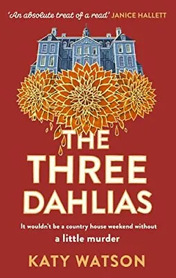 £6.19 • Buy The Three Dahlias, Watson, Katy
